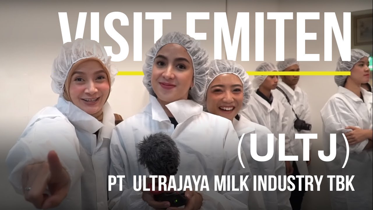 #VisitEmiten PT Ultrajaya Milk Industry Tbk. (ULTJ)