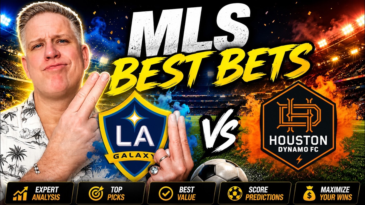 LA Galaxy vs Houston Dynamo | MLS Best Bets & Soccer Predictions Today