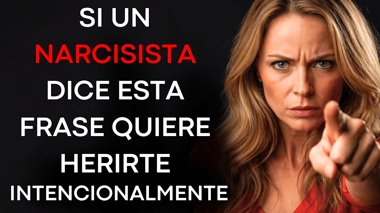 Si Un NARCISISTA Dice Estas 8 Frases, Te Odia Mucho y Quiere Hacerte Daño