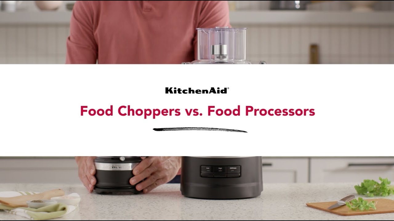 KitchenAid&reg; Food Choppers vs. Food Processors
