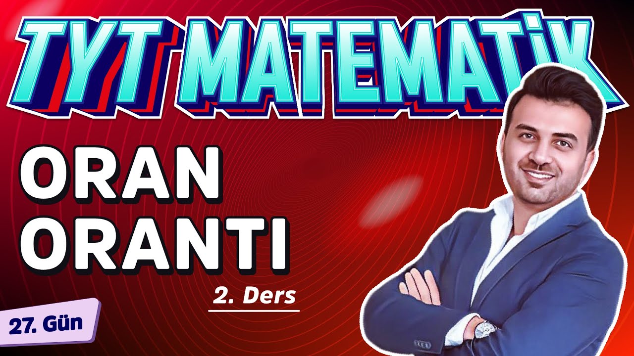 ORAN ORANTI 2 | 27.GÜN | #40gündeTYTmatematikKampı2025
