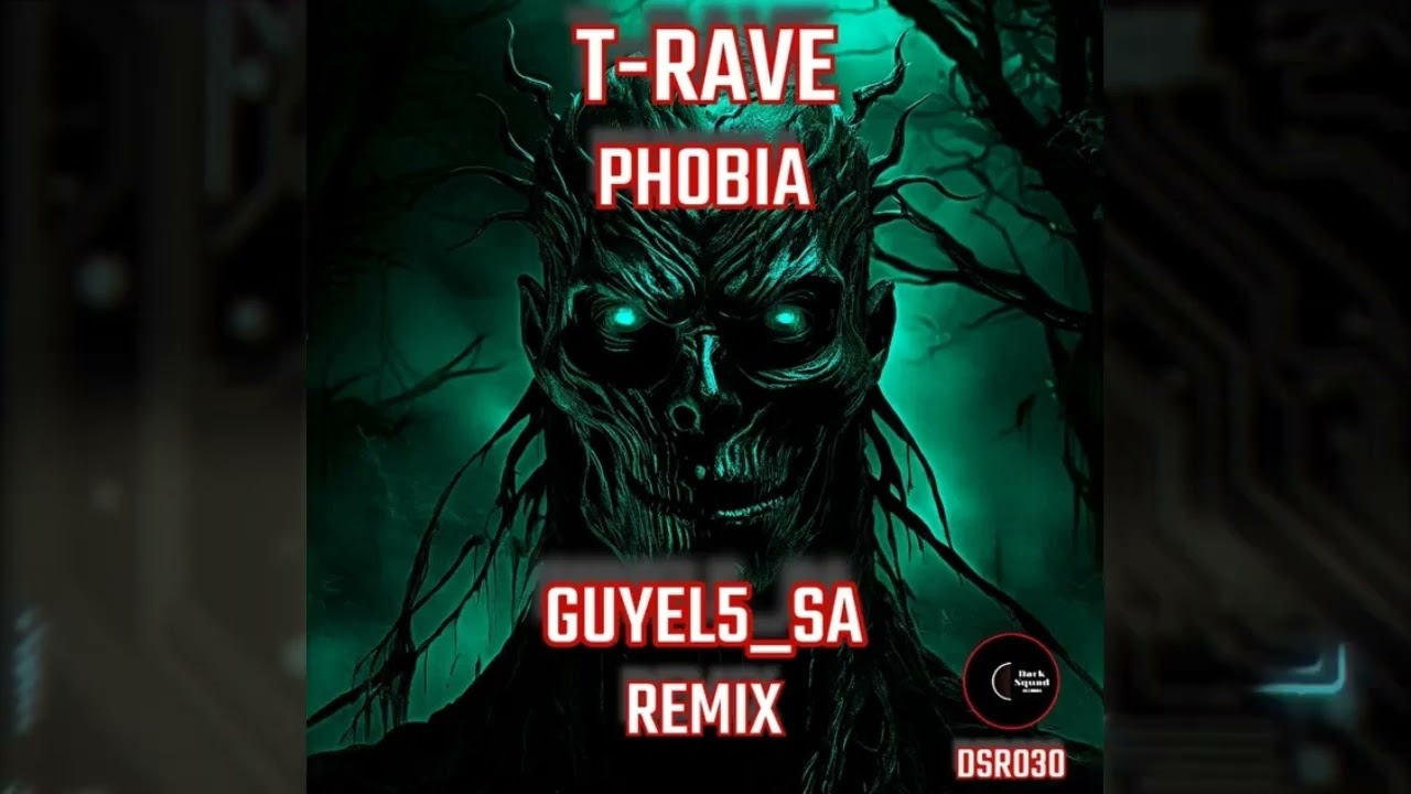 T-RAVE - Phobia (Guyel5-SA Remix) [Dark Squad Records]