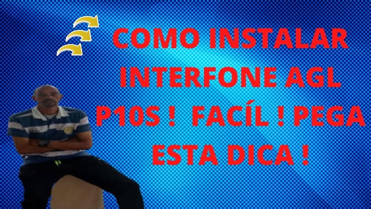 COMO INSTALAR INTERFONE AGL P10S !  FÁCIL !PEGA ESTA DICA !
