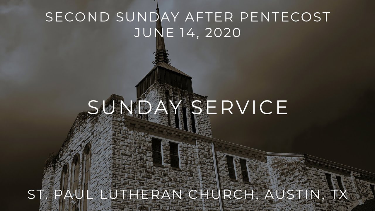 The Harvested | Pentecost 2 Sunday | St Paul Lutheran Church, Austin, TX | 6/14/2020