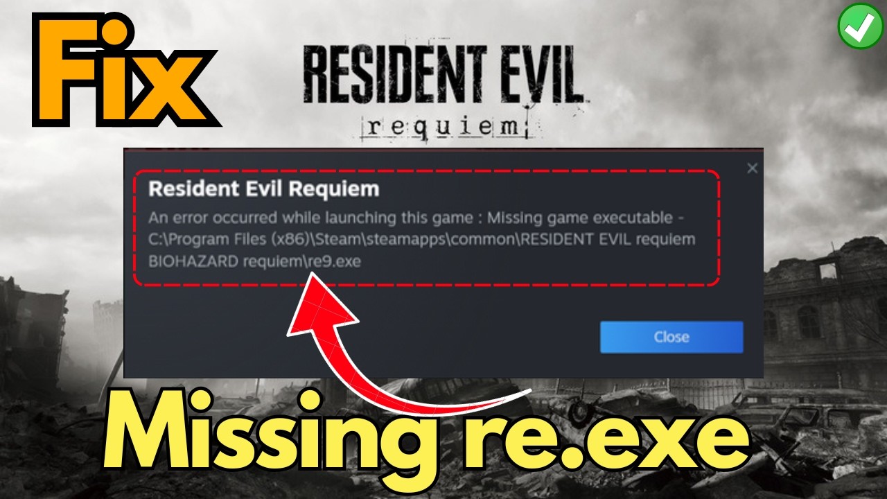 Исправление ошибки: отсутствует исполняемый файл игры Resident Evil Requiem re9.exe