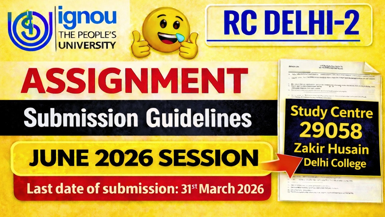 IGNOU RC Delhi- 2 Assignment Submission Guidelines JUNE 2026 Session | IGNOU Assignment Submit 2026