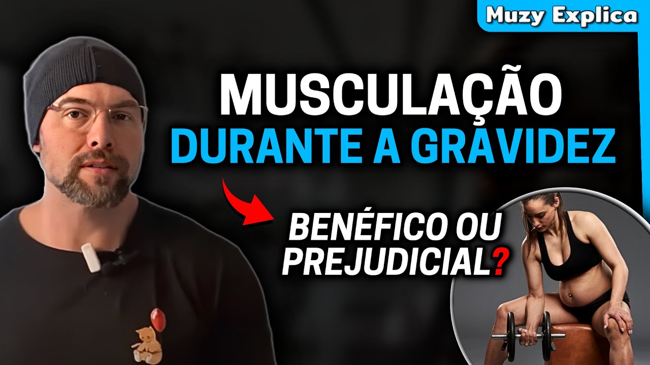 MUSCULAÇÃO NA GRAVIDEZ | Muzy Explica