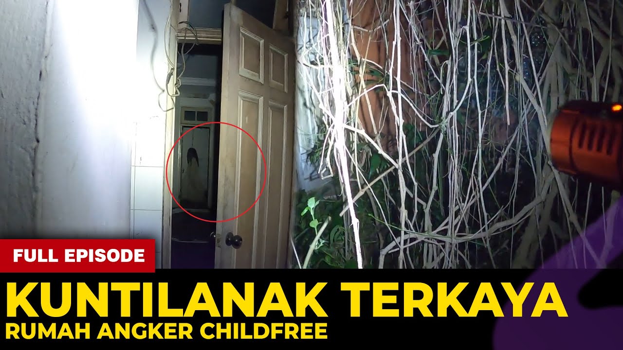 🔴 1387- FULL EPISODE ! KUNTILANAK PENGHUNI RUMAH CHILDFREE YANG MEWAH TERBENGKALAI HINGGA ANGKER