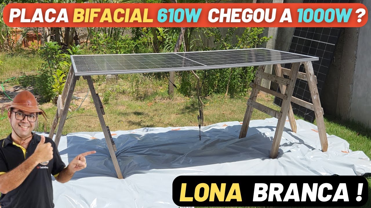 Placa Solar BIFACIAL 610W + LONA BRANCA PRODUZ O DOBRO? com Luz indireta ENERGIA SOLAR