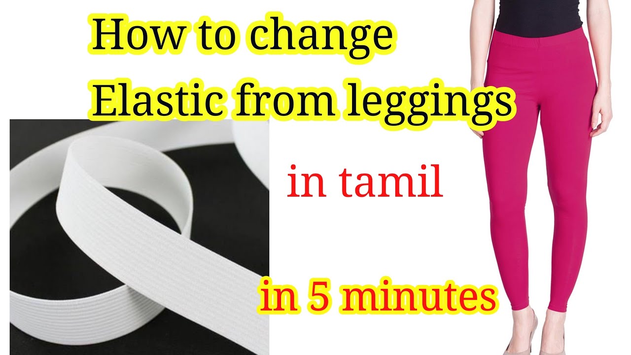 How to change Elastic in tamil. Elastic change from leggings. #stichingmystyleintamil. #Elastic