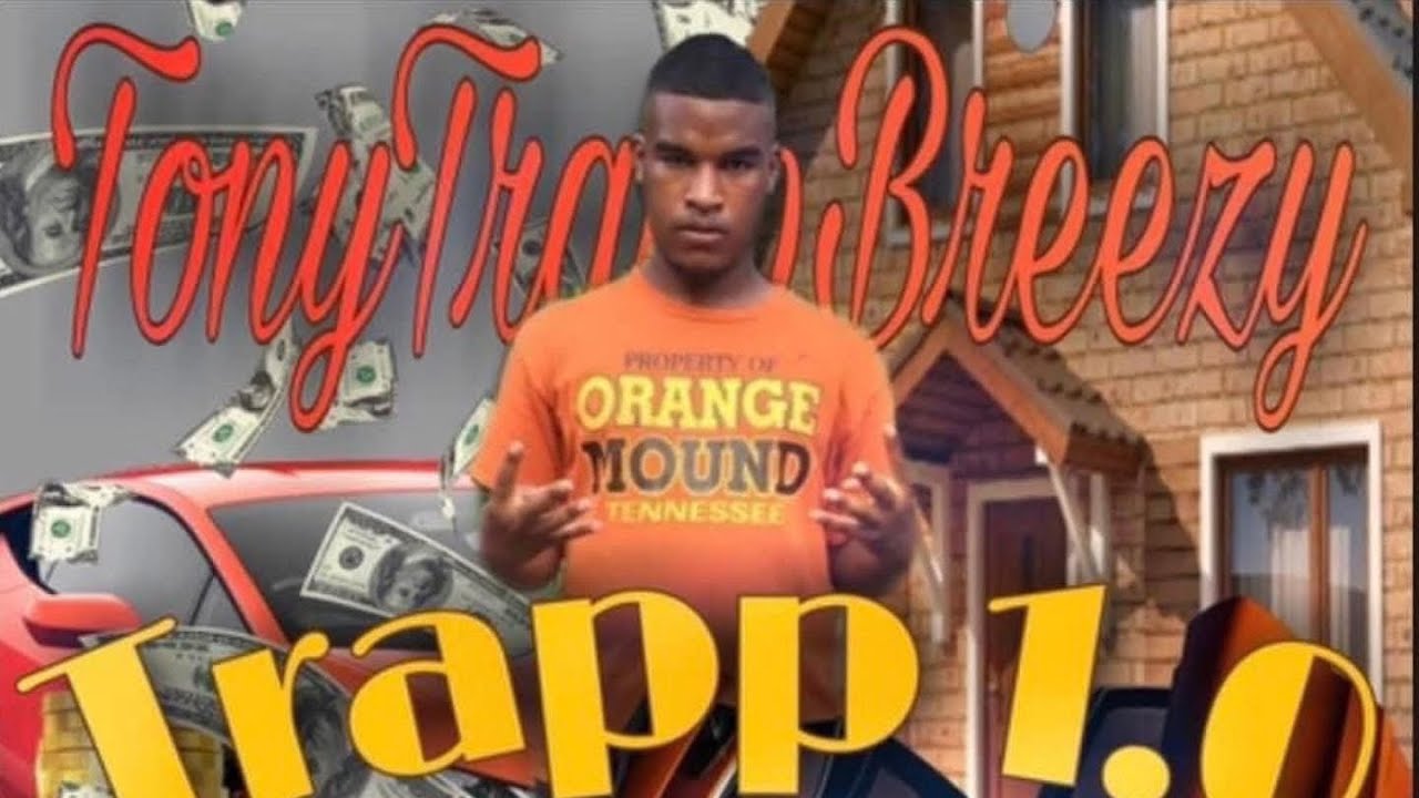 TonyyTrappBreezyy - 