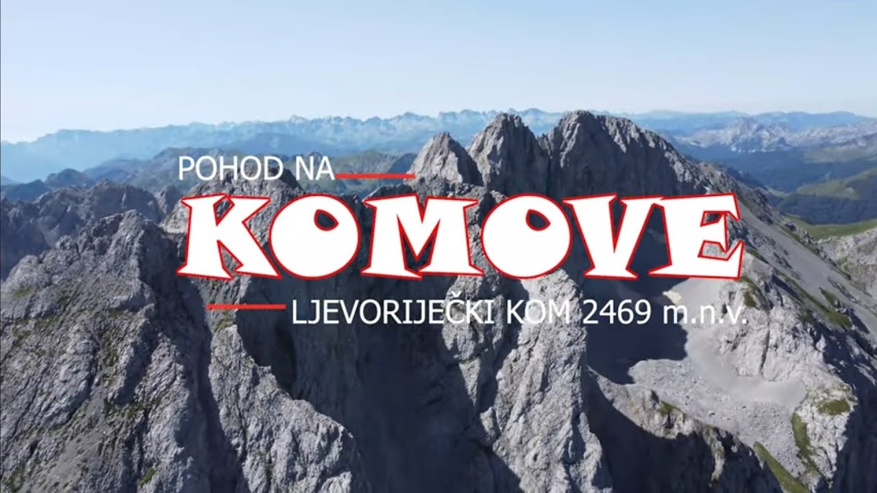 Pohod na Komove - Ljuban do (Martinovića katun); Ljevoriječki kom 2469 m.n.v.
