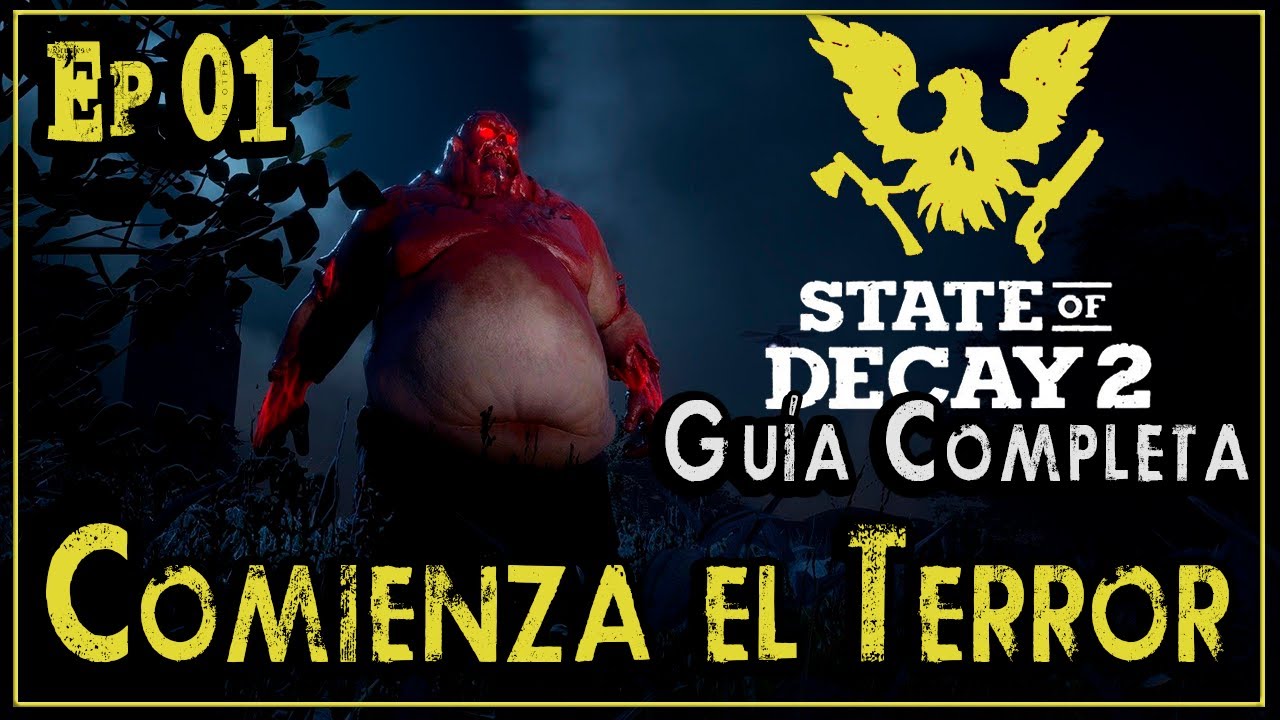 STATE OF DECAY 2 | Ep01 - Cómo Empezar | Guía Completa | Gameplay Español