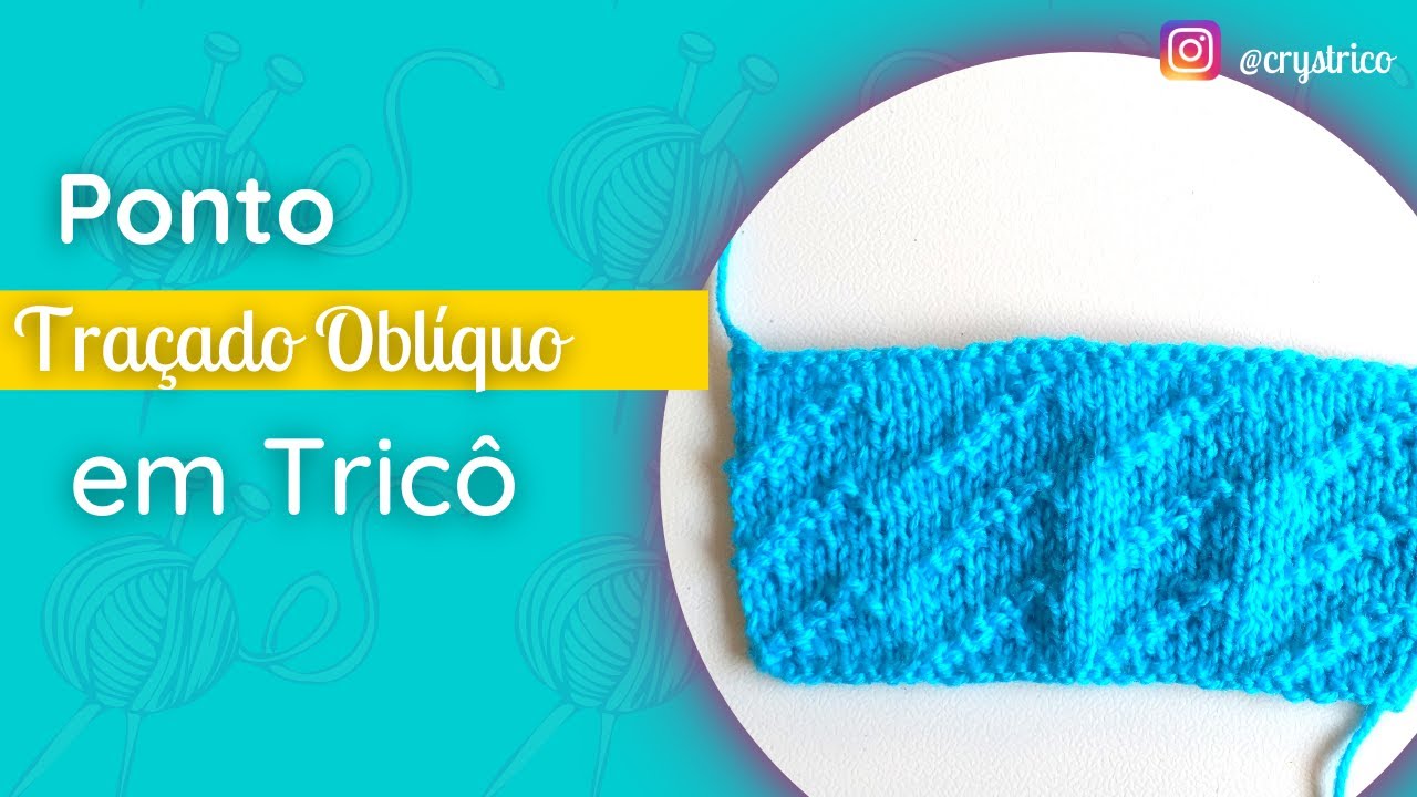 Ponto Fantasia Traçado Oblíquo | Crys Tricô