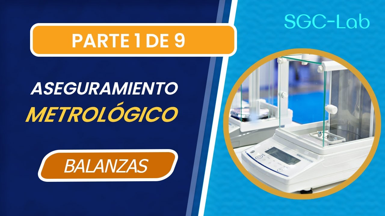 CURSO GRATIS | ✅  ASEGURAMIENTO METROLOGICO para BALANZAS de Laboratorio - PARTE 1 de 9