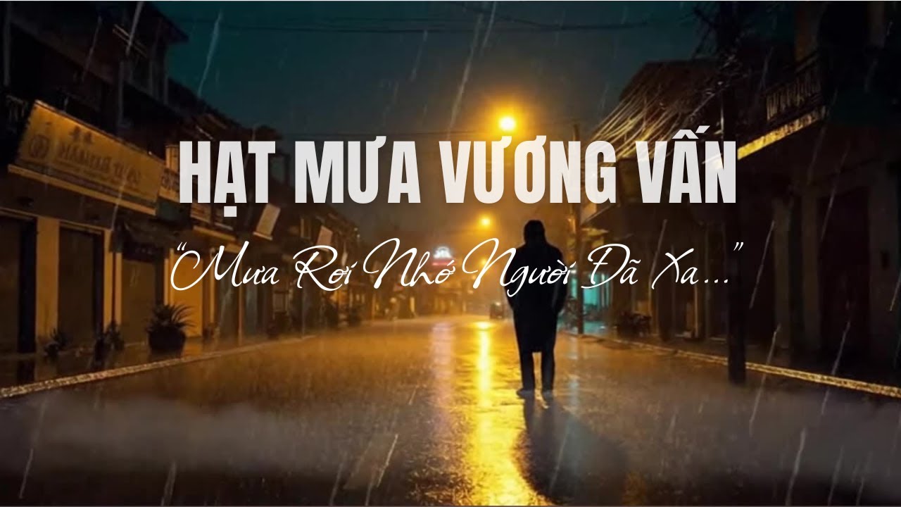HẠT MƯA VƯƠNG VẤN | Nhạc Buồn Tâm Trạng | Mưa Rơi Nhớ Người Không Còn #coiyenbinh #lofiphieulang