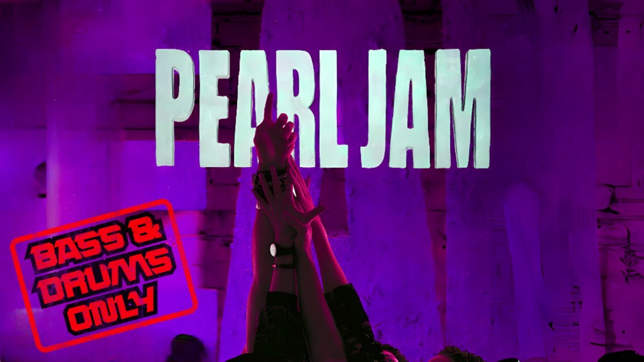 Pearl Jam - Even Flow - Bass and Drums Only (ten)