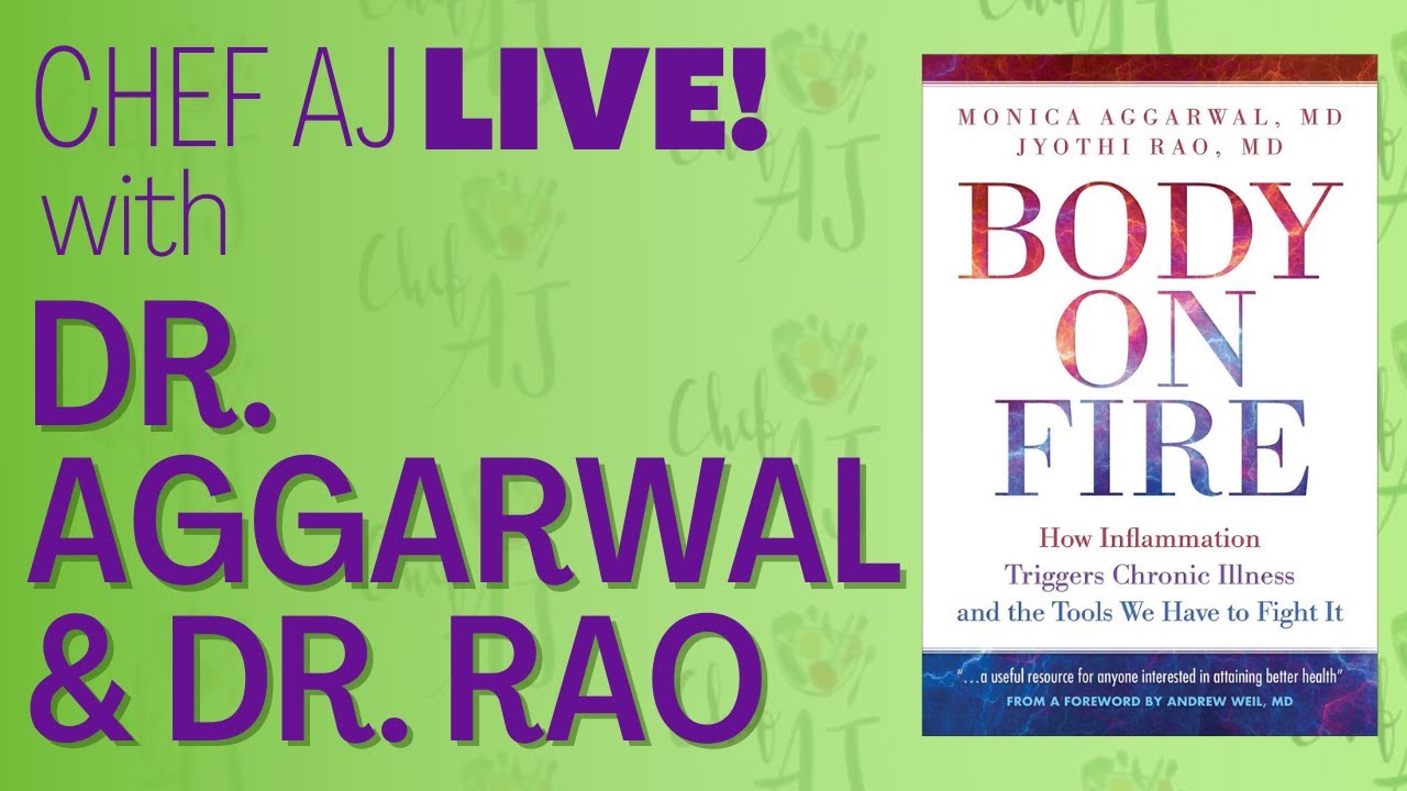 How Inflammation Triggers Chronic Disease | BODY ON FIRE by Dr. Aggarwal & Dr. Rao