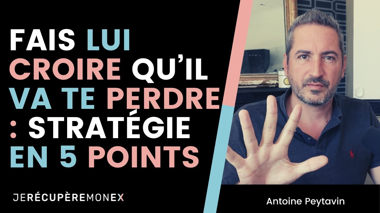 DONNE LUI PEUR DE TE PERDRE - 5 ASTUCES QUI FONCTIONNENT