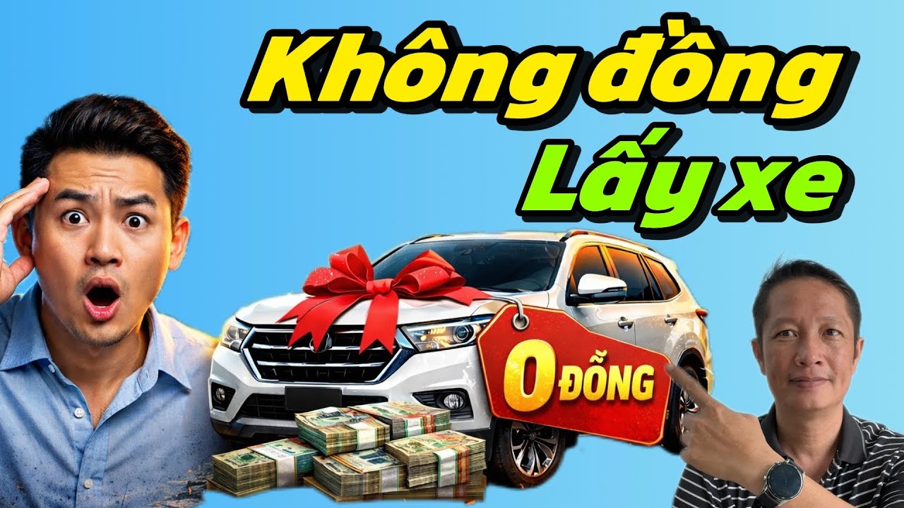 Chương trình mua xe trả góp 0 đồng , nghe thật hấp dẫn , nhưng cái gì cũng có giá của nó video 96 