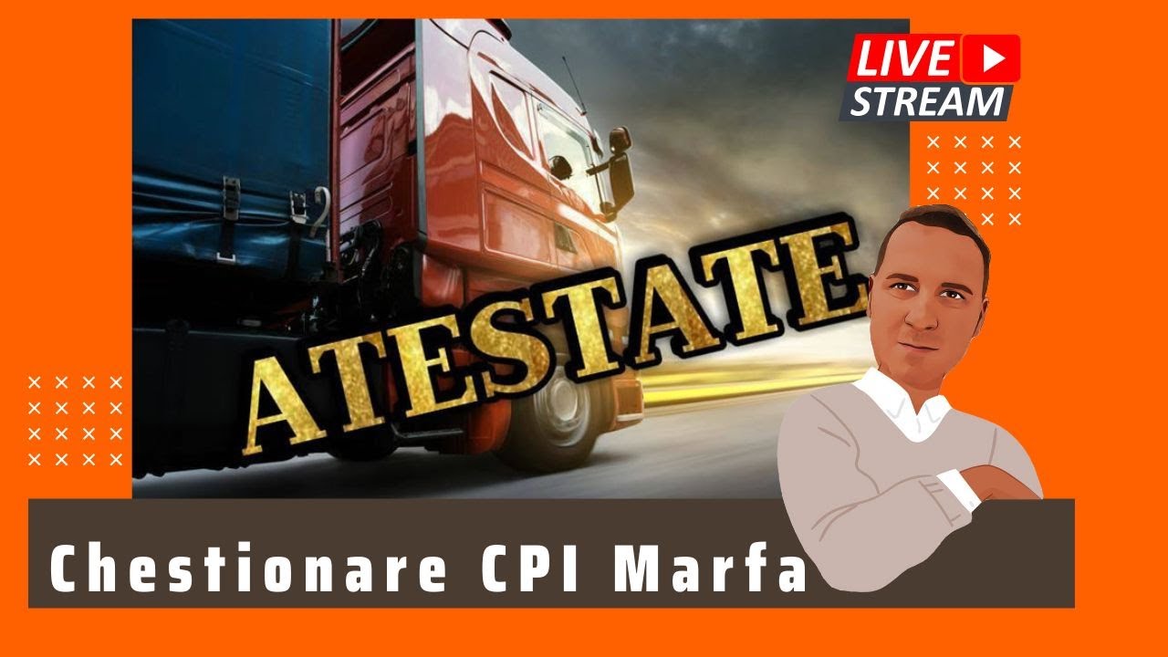 REZOLVAM CHESTIONARE PENTRU ATESTAT CPI MARFA  | #10