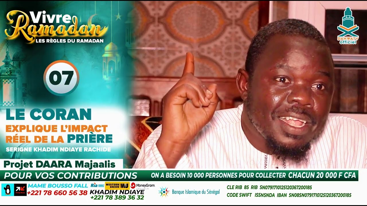 VIVRE RAMADAN : (P7)  Le Coran explique l’impact réel de la prière - Serigne Khadim Ndiaye Rachid