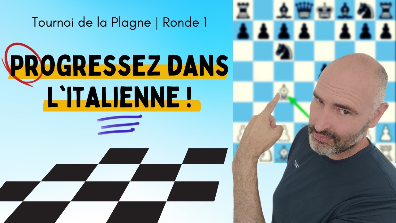Progressez dans l'ouverture italienne !