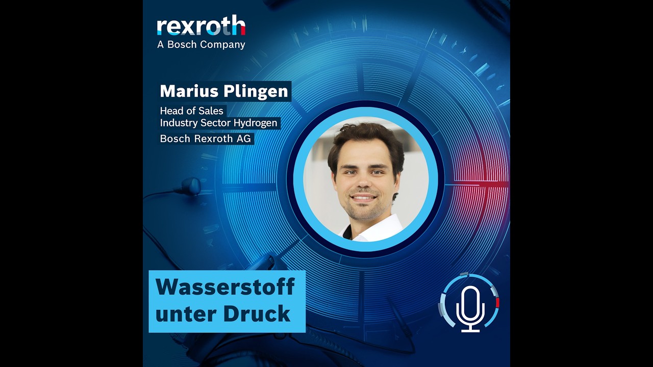 Wasserstoff unter Druck - Industrie neu gedacht - ein Tech-Podcast von Bosch Rexroth