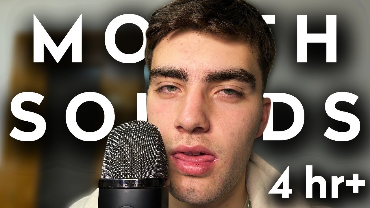 ASMR 4 Hours pure MOUTH SOUNDS