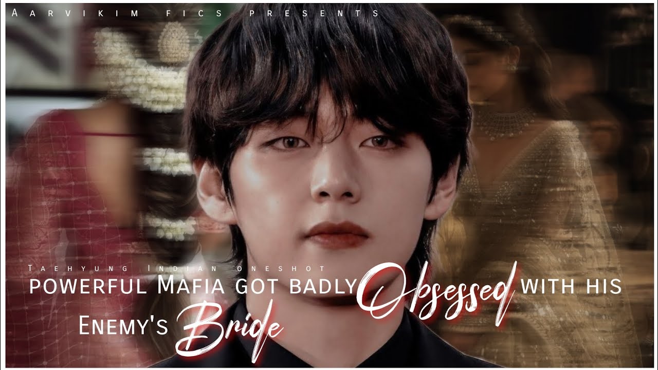 Powerful Mafia got badly obsessed with his enemy's bride | #taehyungoneshot #btsoneshotff #fyp