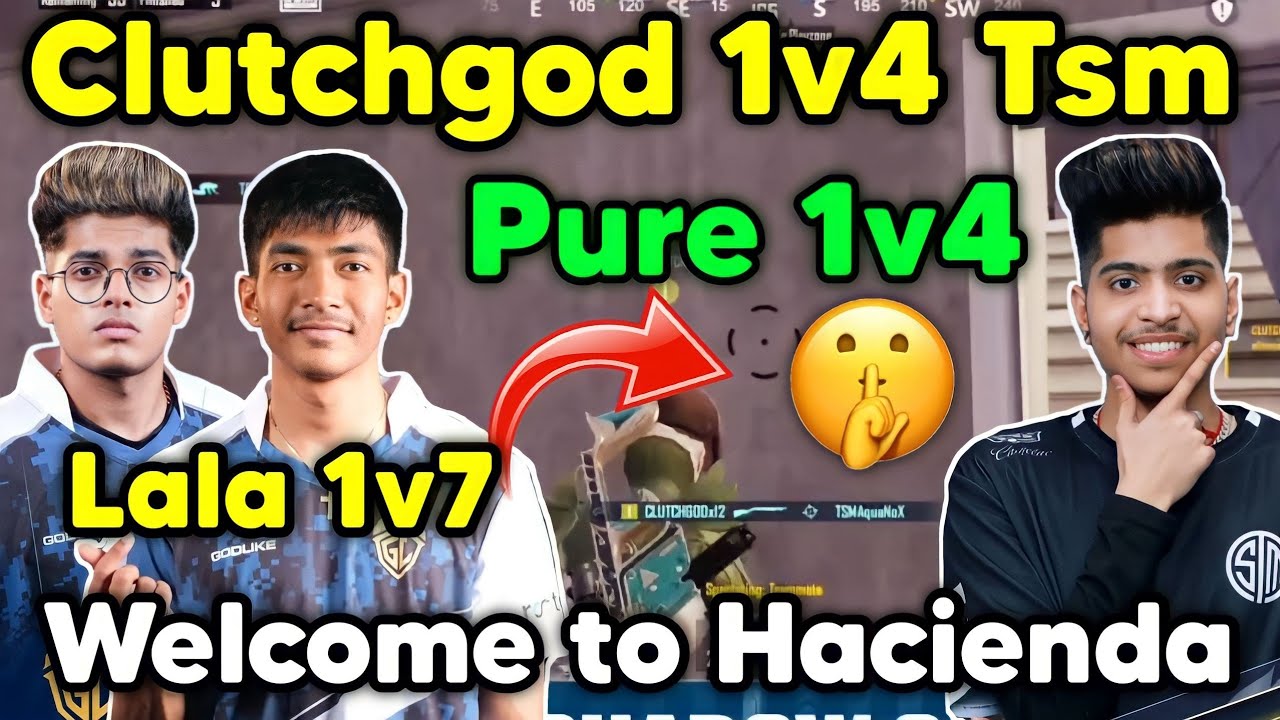Clutchgod pure 1v4 Tsm 🔥 Welcome to Hacienda 🇮🇳