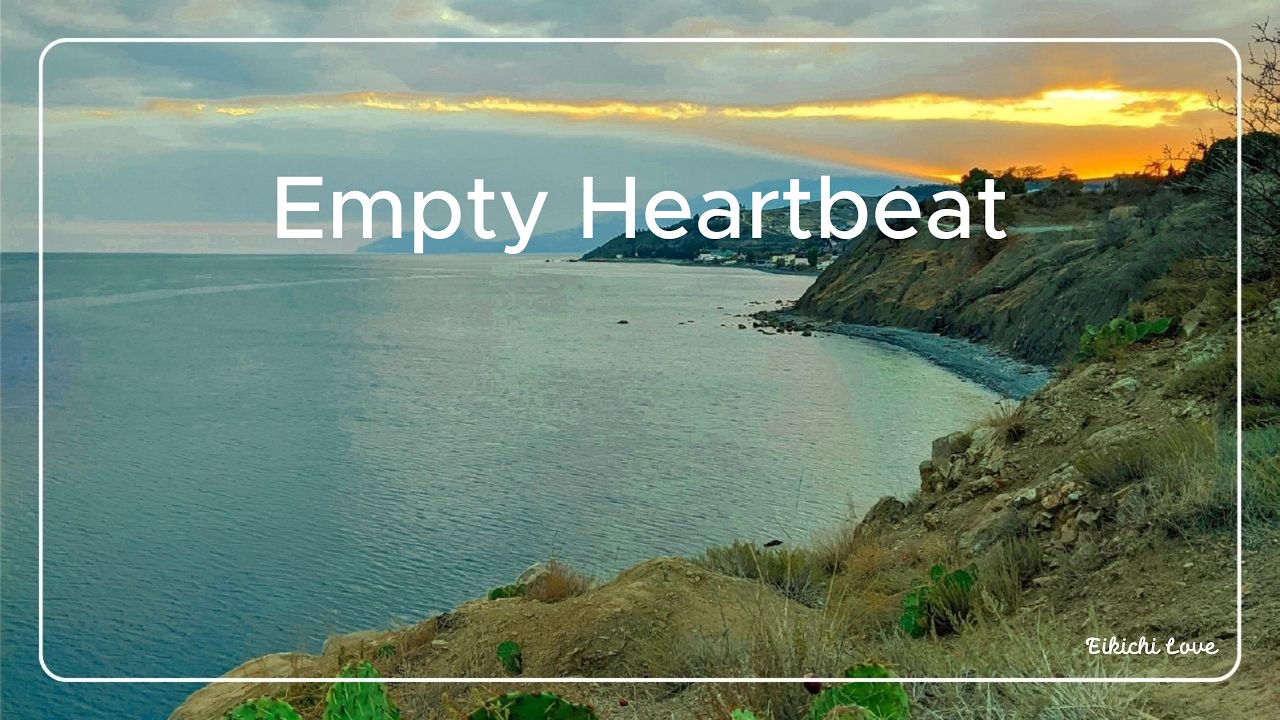 Empty Heartbeat