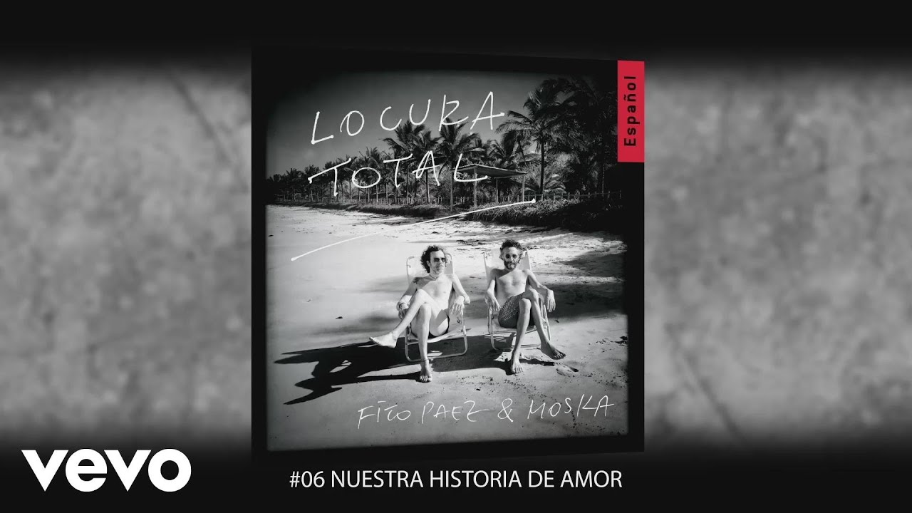 Fito Paez, Paulinho Moska - Nuestra Historia de Amor (Cover Audio)