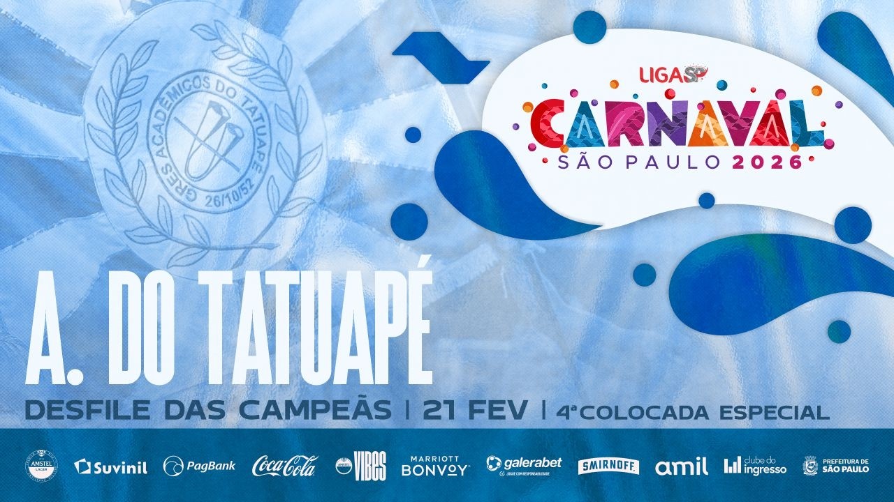 CARNAVAL SP 2026 - ACADÊMICOS DO TATUAPÉ | DESFILE DAS CAMPEÃS - 21.02.2026