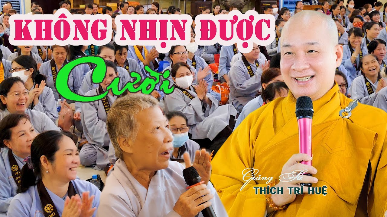 Câu Hỏi Không Nhịn Được Cười Học Hỏi Thật Nhiều - cực hay. Thầy Thích Trí Huệ PT40