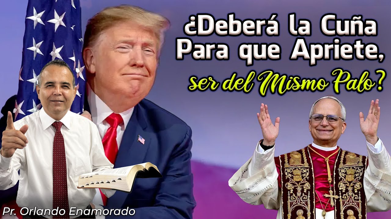 ¿Deberá la Cuña Para que Apriete, ser del Mismo Palo? - Pr. Orlando Enamorado