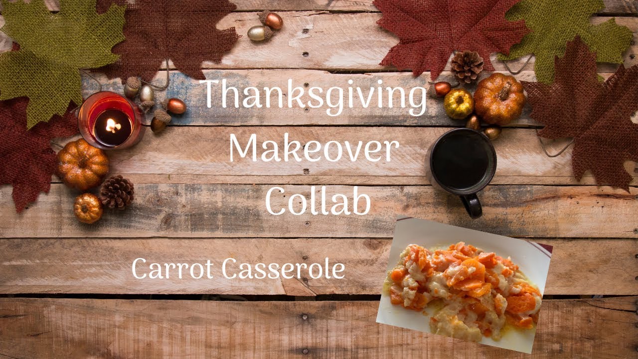 Thanksgiving Makeover Collab!