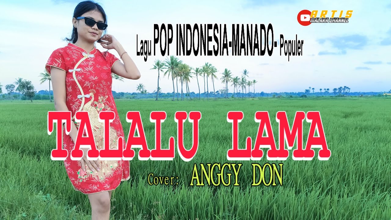 TALALU LAMA-(Krista Kastilong)-Cover ANGGY DON-ARTIS MALAKA Channell (AMC)