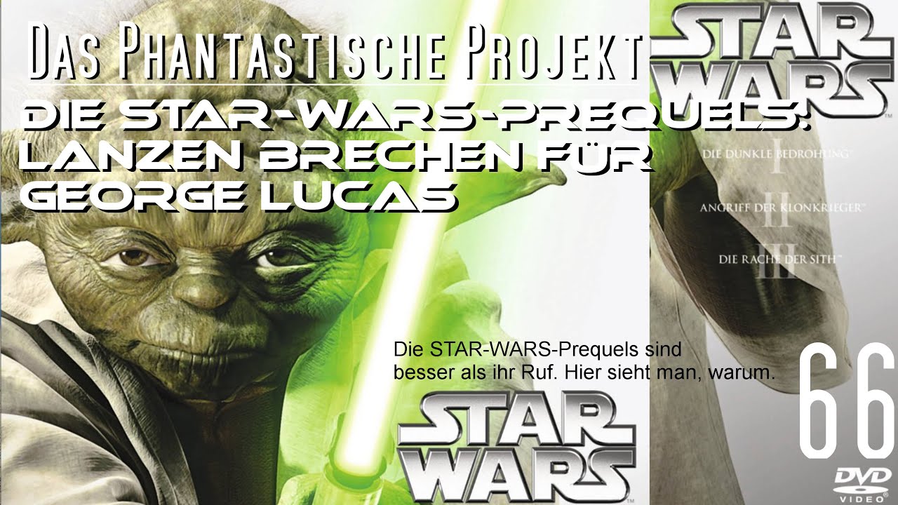 DPP #66: Die STAR-WARS-Prequels - Lanzen brechen für George Lucas