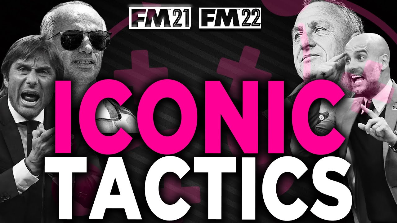ICONIC TACTICS IN FOOTBALL MANAGER | NEW SERIES FOR FM21 AND FM22