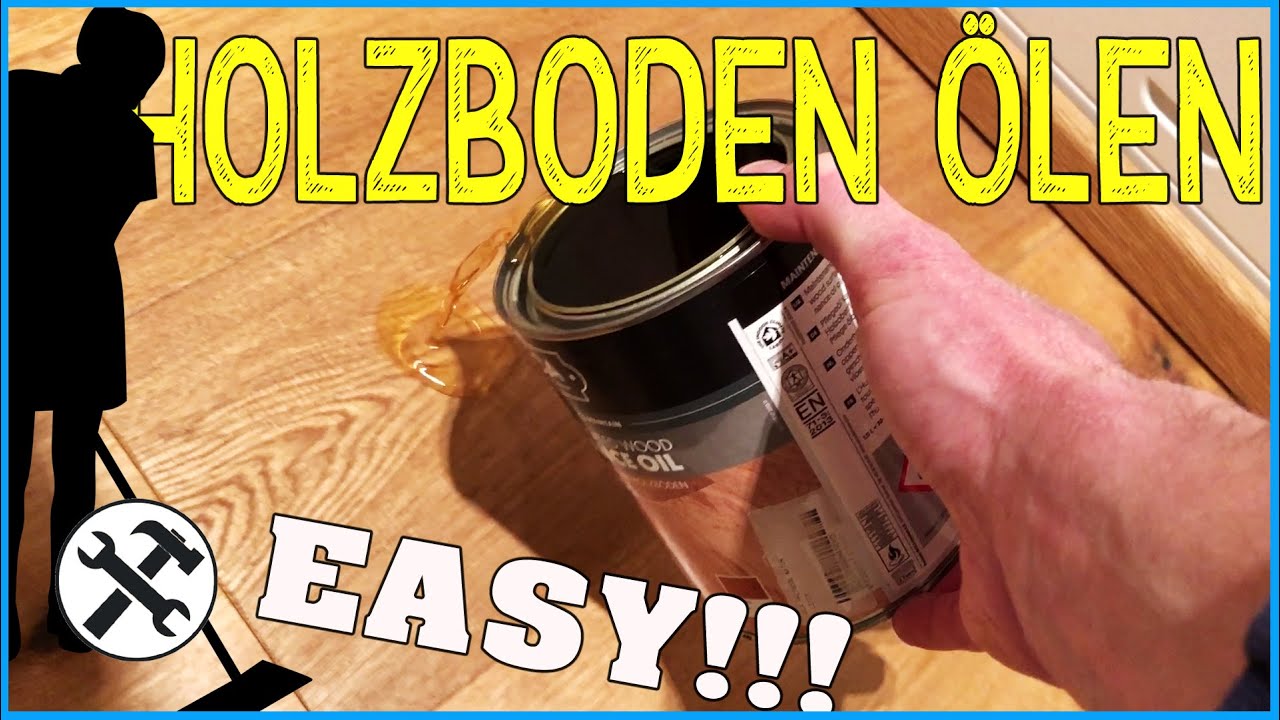 ► Holzboden ölen - Ganz easy!