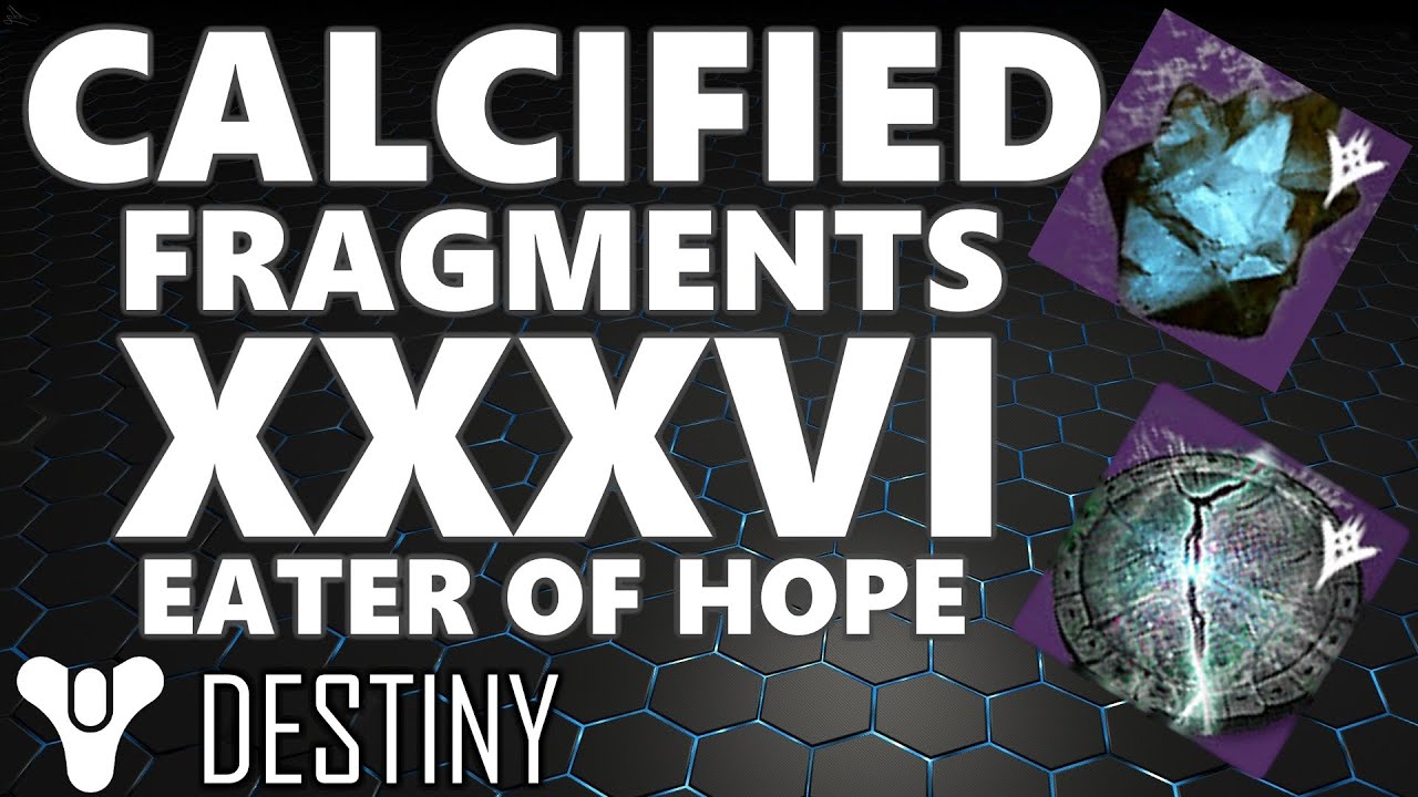 Calcified Fragment XXXVI - Eater of Hope - Location and Tutorial: The Taken King