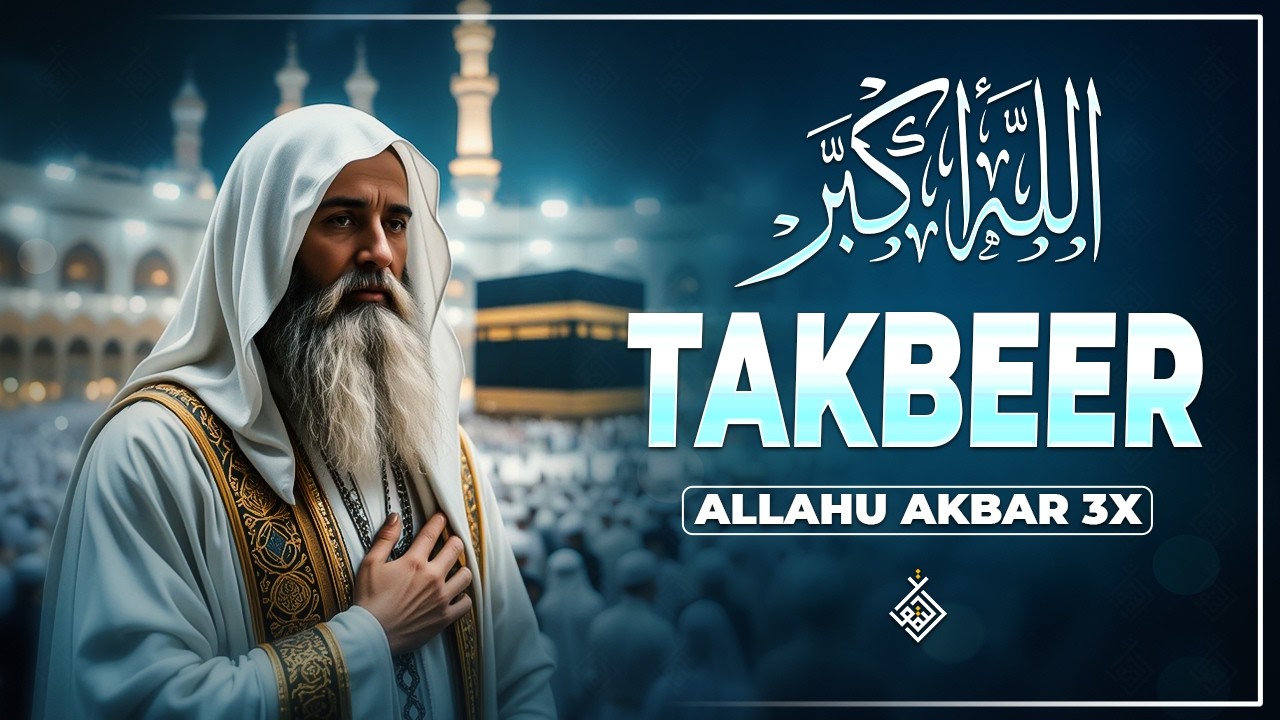 Eid Takbeer 2026 | Beautiful Allahu Akbar Recitation | Must Listen on Eid Morning | Al-Taqwa TV