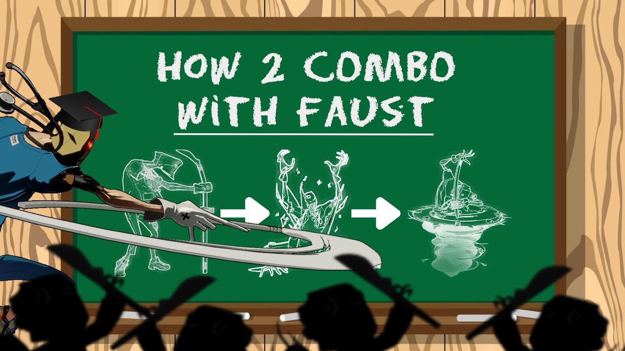 Definitive Faust Combo Guide | Guilty Gear -Strive- Faust Combo Guide