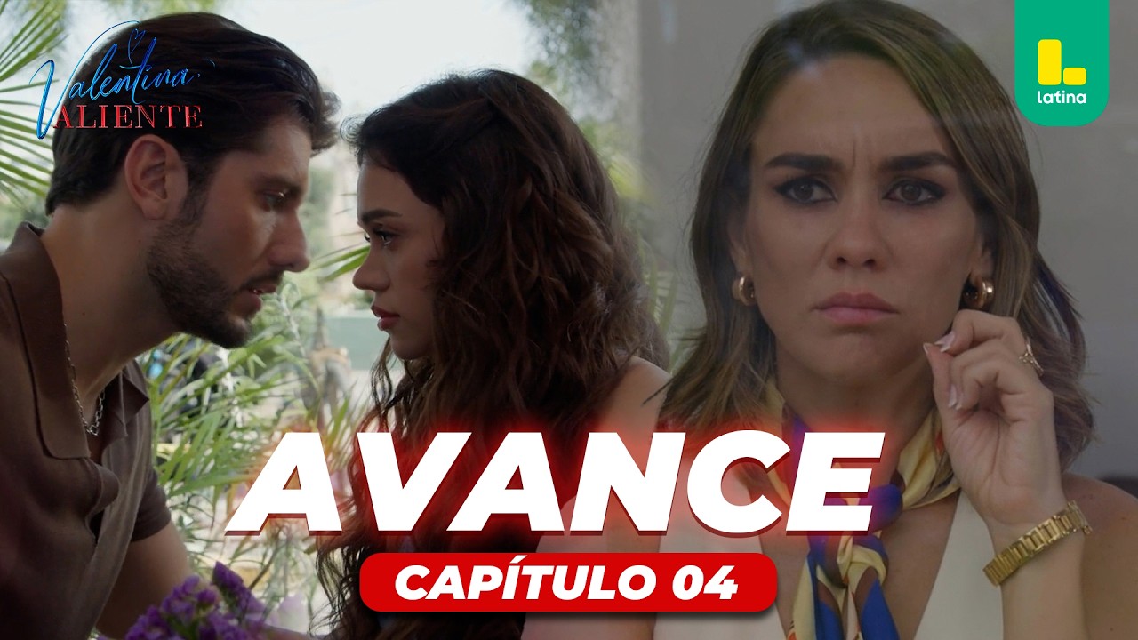 CAP 04: ¡HOY LUNES 09 DE MARZO! ¡LOS SENTIMIENTOS SALEN A FLOTE! | VALENTINA VALIENTE
