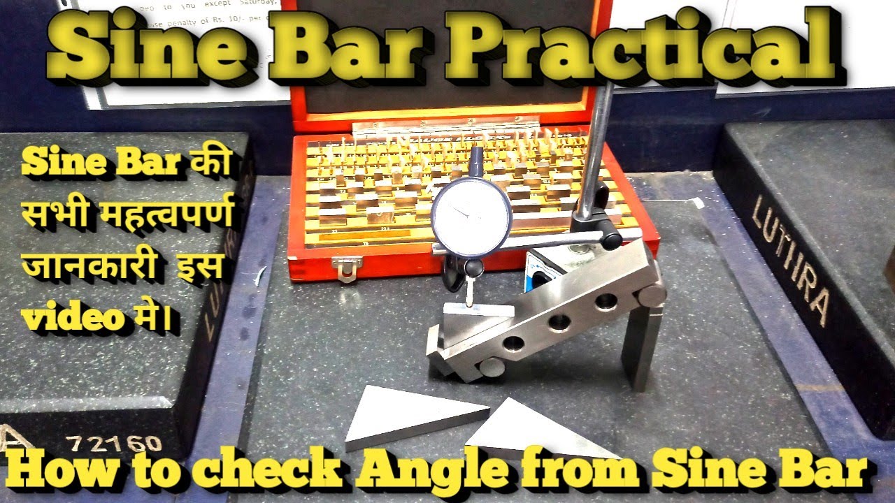 Practical of Sine Bar, How to check angle from sign bar. साइन बार से एंगल कैसे चेक करें ( Part -2 )