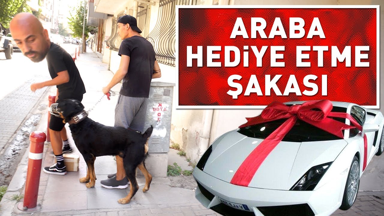 ARABA HEDİYE ETME ŞAKASI !