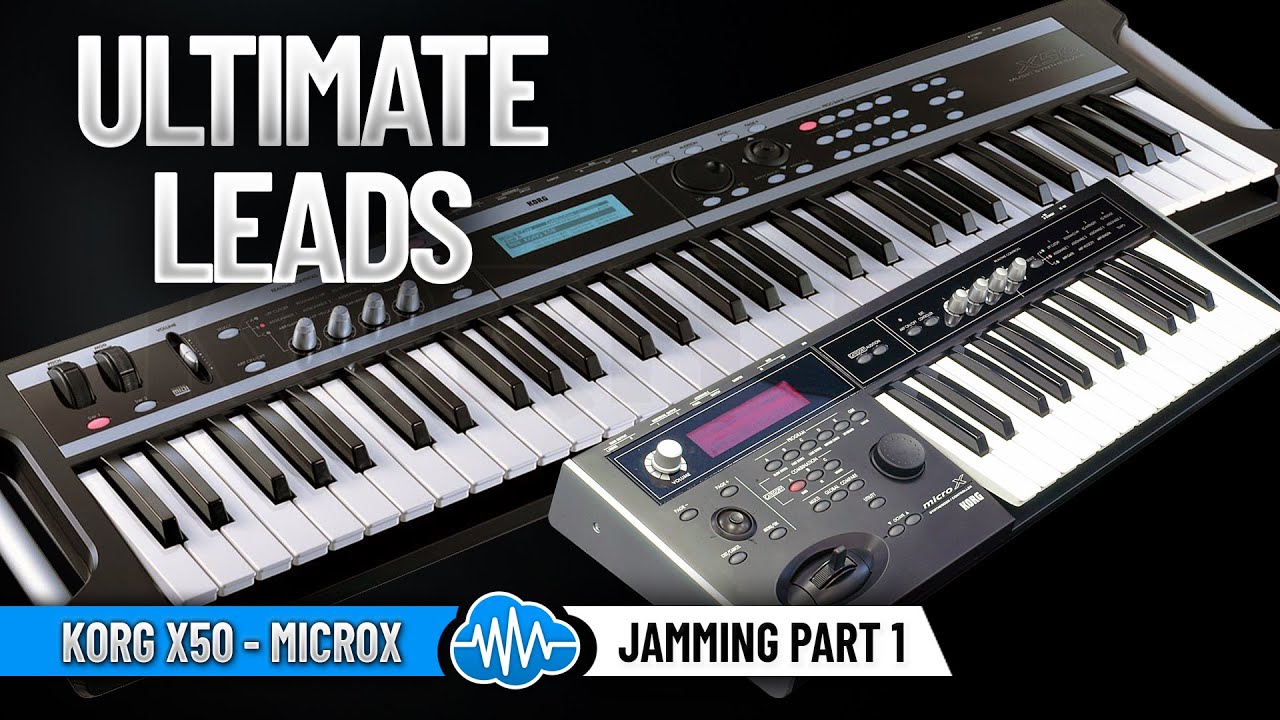 ULTIMATE LEADS SOUND BANK | KORG X50 - MICROX | Jamming part 1