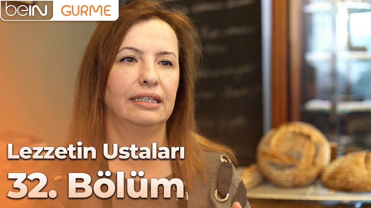 Lezzetin Ustaları 32. Bölüm: Ekşi Mayalı Lezzetler Jülide Usta