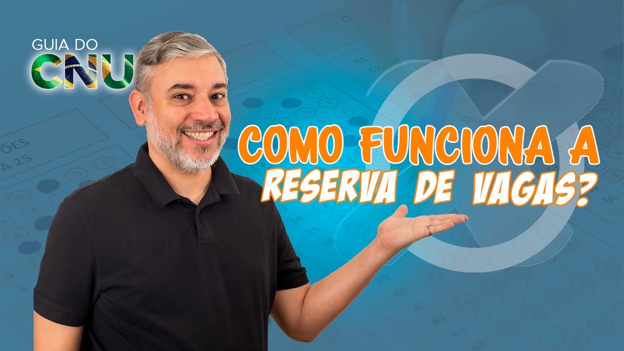 GUIA DO CNU: COMO FUNCIONA A RESERVA DE VAGAS?